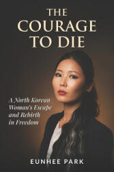 The Courage To Die - Eunhee Park (2025)