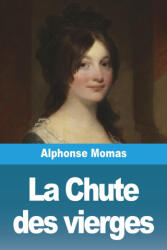 La Chute des vierges - Alphonse Momas (2023)