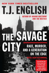 The Savage City - T. J. English (2012)
