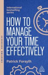 How to Manage Your Time Effectively (ISBN: 9781398619692)