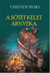 A sötét kelet árnyéka (ISBN: 9786156432858)