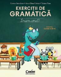 Exercitii De Gramatica Pentru Clasa A Iii-A. Scriem Corect! , Tatiana Paun, Carmen Ianculescu, Anca Elena Cristea - Editura Corint (ISBN: 9786303612256)