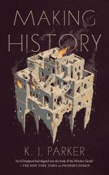 Making History - PARKER KJ (ISBN: 9781250835789)