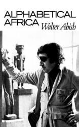 Alphabetical Africa - Walter Abish (ISBN: 9780811205337)