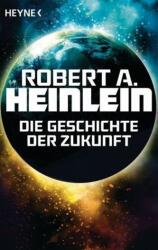 Die Geschichte der Zukunft (ISBN: 9783453316294)