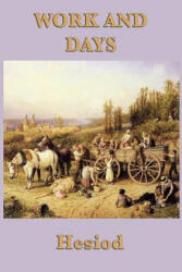 Work and Days - Hesiod Hesiod (ISBN: 9781617207204)