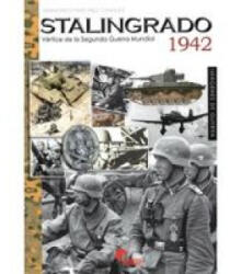 Stalingrado 1942 : vértice de la Segunda Guerra Mundial - Franciso Martínez Canales (ISBN: 9788492714438)