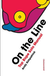 On the Line - Andy Kirkpatrick, Dave MacLeod (ISBN: 9781999700553)
