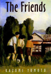 Friends - Kazumi Yumoto, Cathy Hirano (ISBN: 9780374424619)