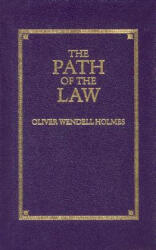 The Path of the Law - Oliver Wendell Holmes (ISBN: 9781557091741)