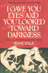 I Gave You Eyes and You Looked Toward Darkness - Mara Faye Lethem (ISBN: 9781803511399)