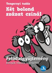 Két bolond százat csinál? - FELADATGYŰJTEMÉNY (ISBN: 9786156437174)