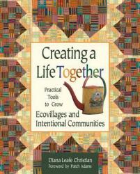 Creating a Life Together - Diana Leafe Christian (ISBN: 9780865714717)