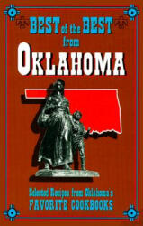 Best of the Best from Oklahoma: Selected Recipes from Olkahoma's Favorite Cookbooks - Quail Ridge Press, Gwen McKee, Barbara Moseley (1996)