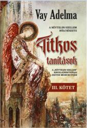 Titkos tanítások III. kötet (ISBN: 9789639790759)