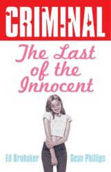 Criminal Volume 6: Last of the Innocent (ISBN: 9781534357617)