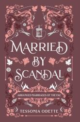Married by Scandal - Tessonja Odette (ISBN: 9781955960175)