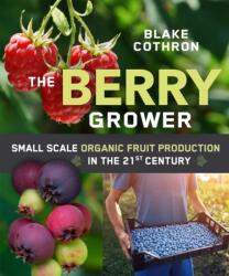 The Berry Grower (ISBN: 9780865719651)