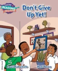 Cambridge Reading Adventures Don't Give Up Yet! White Band (ISBN: 9781108400787)