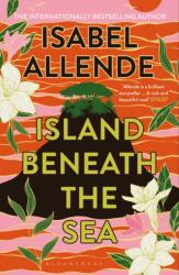 Island Beneath the Sea - Isabel Allende (ISBN: 9781526693099)