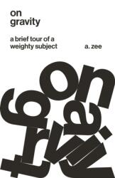 On Gravity - A. Zee (ISBN: 9780691202662)
