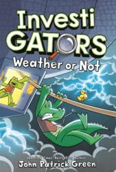 InvestiGators: Weather or Not (ISBN: 9781250357915)