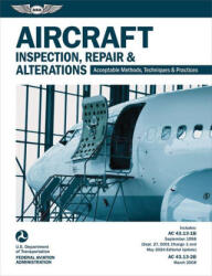 Aircraft Inspection, Repair and Alterations - U S Department of Transportation, Aviation Supplies & Academics (ISBN: 9781644255247)