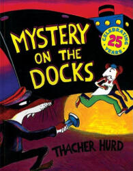 Mystery on the Docks - Thacher Hurd (ISBN: 9780064430586)