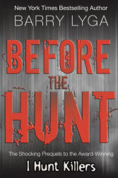 Before the Hunt - Barry Lyga (ISBN: 9780990659457)