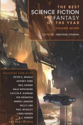 The Best Science Fiction and Fantasy of the Year, Volume 7 - Jonathan Strahan (ISBN: 9781597804592)