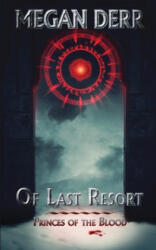 Of Last Resort - Megan Derr (ISBN: 9781708767747)