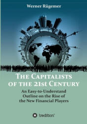 The Capitalists of the 21st Century - Werner Rugemer (ISBN: 9783749711628)