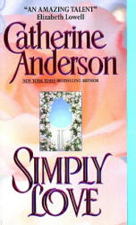 Simply Love - Catherine Anderson (ISBN: 9780380791026)