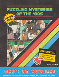 Puzzling Mysteries of the '80s Death by Crab Leg 500-Piece Puzzle - Nixon, Sally (ISBN: 9781797222264)