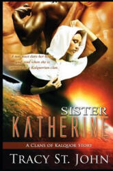 Sister Katherine - Tracy St John (ISBN: 9781493543618)