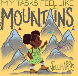 My Tasks Feel Like Mountains - Nell Harris (ISBN: 9781763793729)