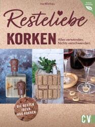 Resteliebe Korken - Alles verwenden. Nichts verschwenden (ISBN: 9783838838724)