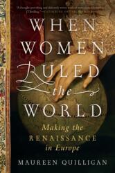 When Women Ruled the World (ISBN: 9781324092377)