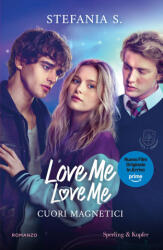 Cuori magnetici. Love me love me. Ediz. tie-in - Stefania S. (2026)
