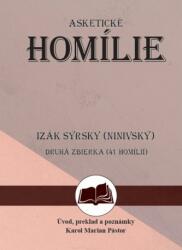 Isaac Sirianul (Ninivean) Omilii ascetice 2 (ISBN: 9788082331823)