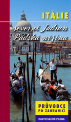 Italia coasta Adriatică de nord, Câmpia Padului/ghid (ISBN: 9788070118054)