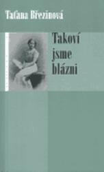 Aşa suntem nebunii (ISBN: 9788086337517)