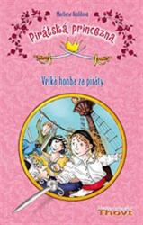 Pirátská princezna Velká honba za piráty (ISBN: 9788087469064)