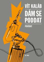 Dám se poddat (ISBN: 9788090394452)
