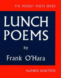 Lunch Poems - Frank O´Hara (ISBN: 9780872860353)