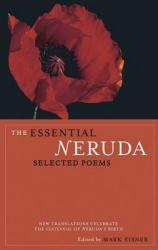 The Essential Neruda - Pablo Neruda, Robert Hass, Stephen Mitchell, Alastair Reid, Forrest Gander, Stephen Kessler (ISBN: 9780872864283)