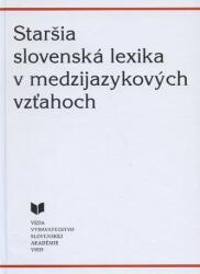 Staršia slovenská lexika v medzijazykových vzťahoch (ISBN: 9788022412179)