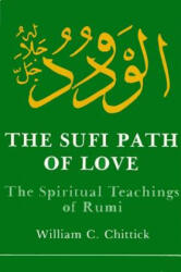 Sufi Path of Love - William Chittick (ISBN: 9780873957243)