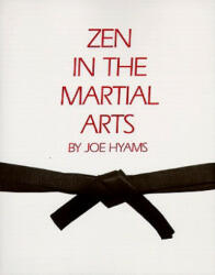 ZEN in the Martial Arts - Joe Hyams (ISBN: 9780874771015)