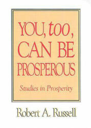 You Too Can be Prosperous - Robert A. Russell (ISBN: 9780875162058)